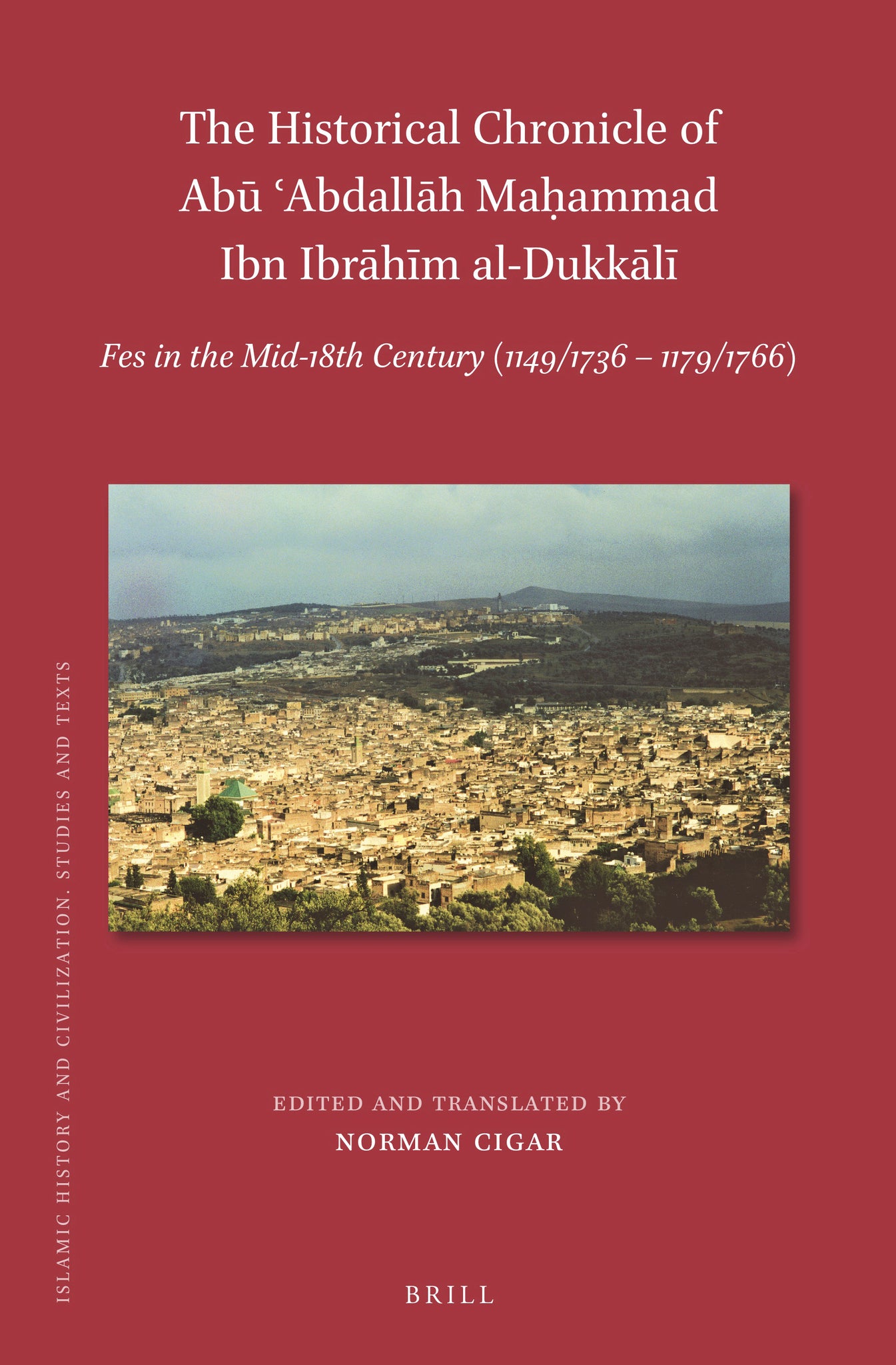 The Historical Chronicle of Abū ʿAbdallāh Maḥammad Ibn Ibrāhīm al-Dukkālī