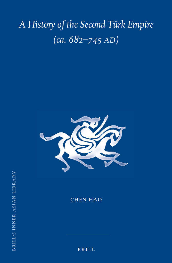 Cover image for A History of the Second Türk Empire (ca. 682-745 AD) ISBN 9789004464322