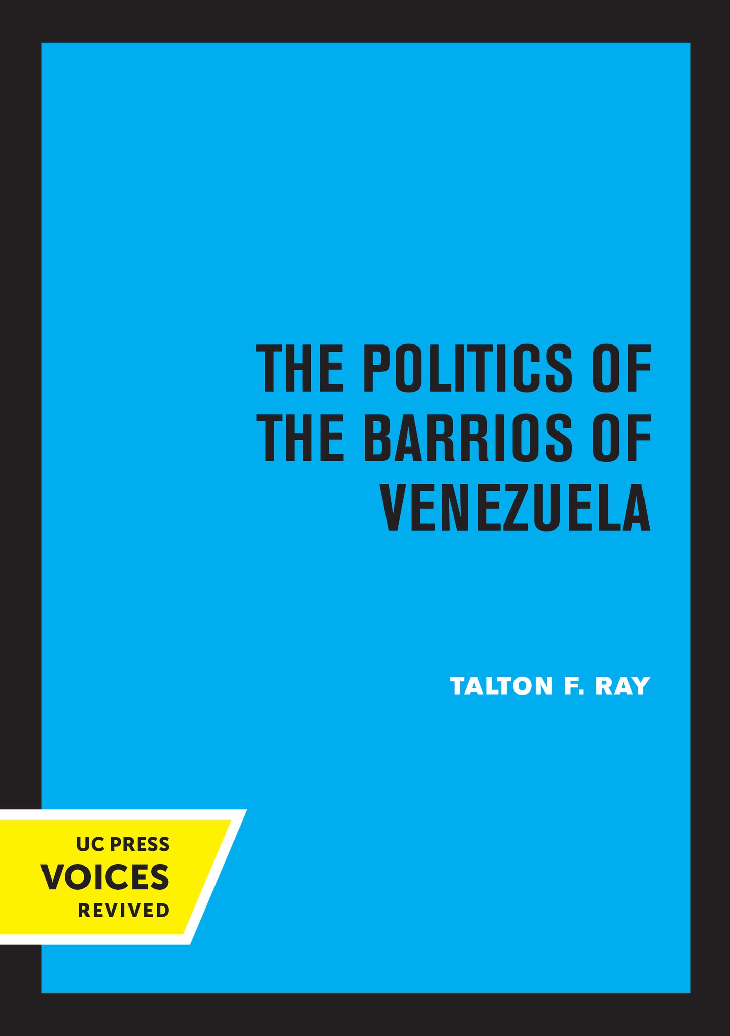 Cover image for The Politics of the Barrios of Venezuela ISBN 9780520325982