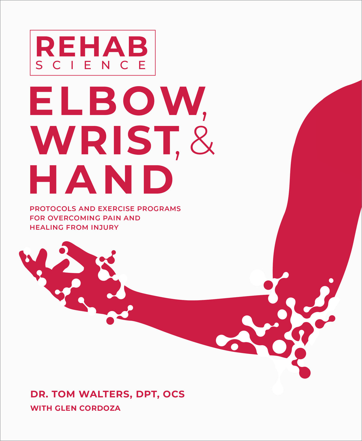 Cover image for Rehab Science: Elbow, Wrist and Hand ISBN 9781628605280