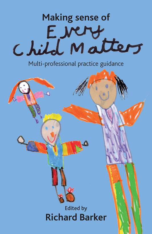Making sense of Every Child Matters