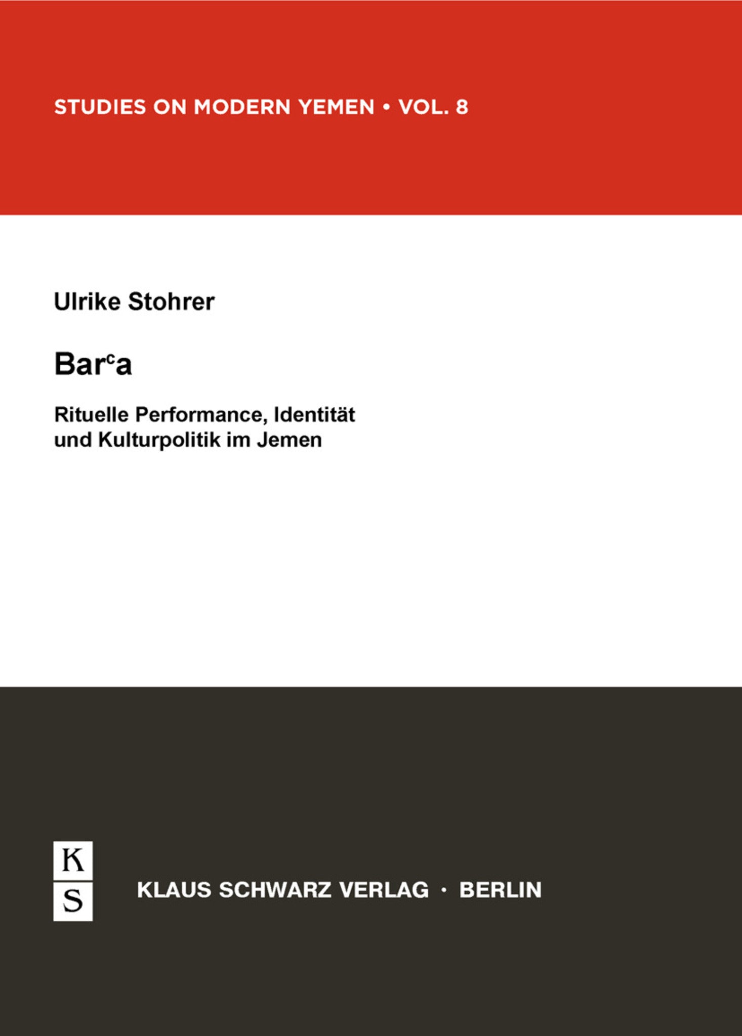 Bar'a. Rituelle Performance, Identität und Kulturpolitik im Jemen