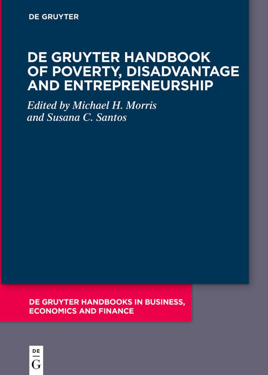 De Gruyter Handbook of Poverty, Disadvantage and Entrepreneurship