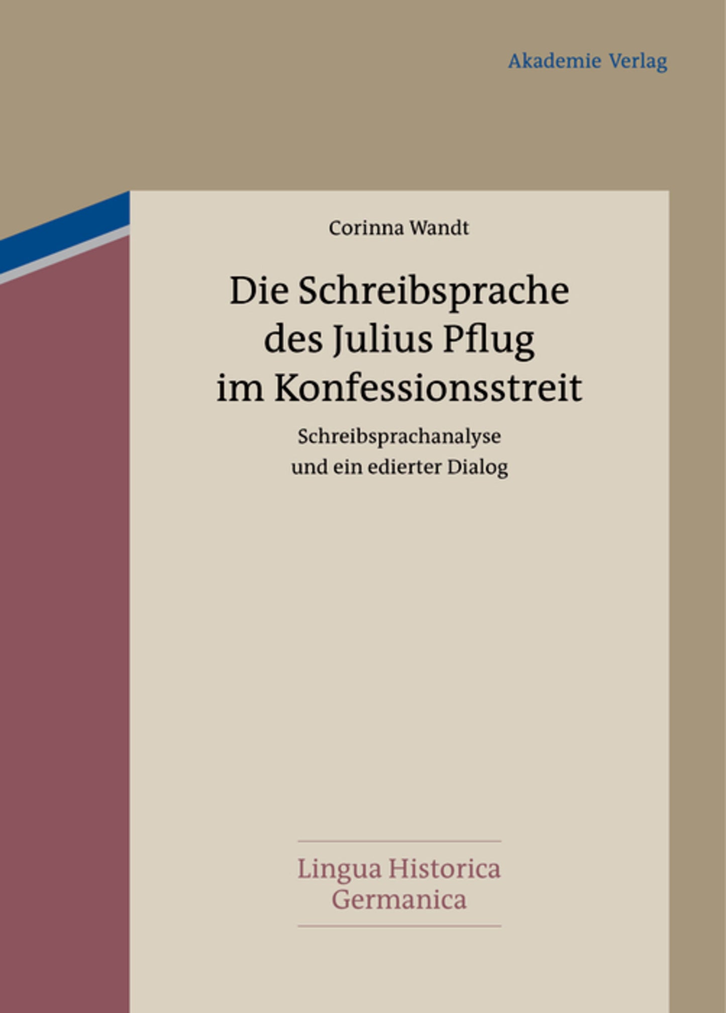 Die Schreibsprache des Julius Pflug im Konfessionsstreit