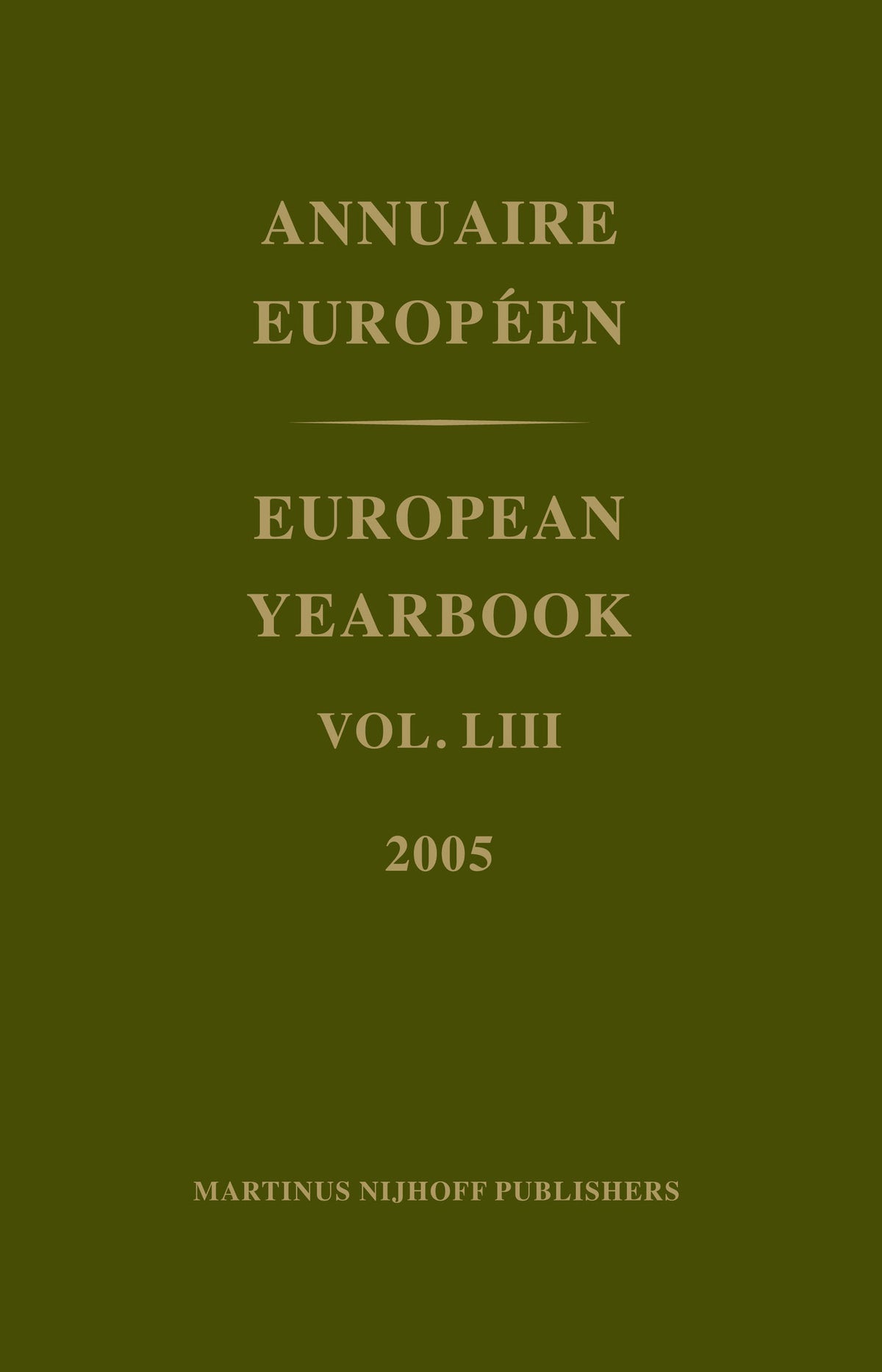 European Yearbook / Annuaire Européen, Volume 53 (2005)