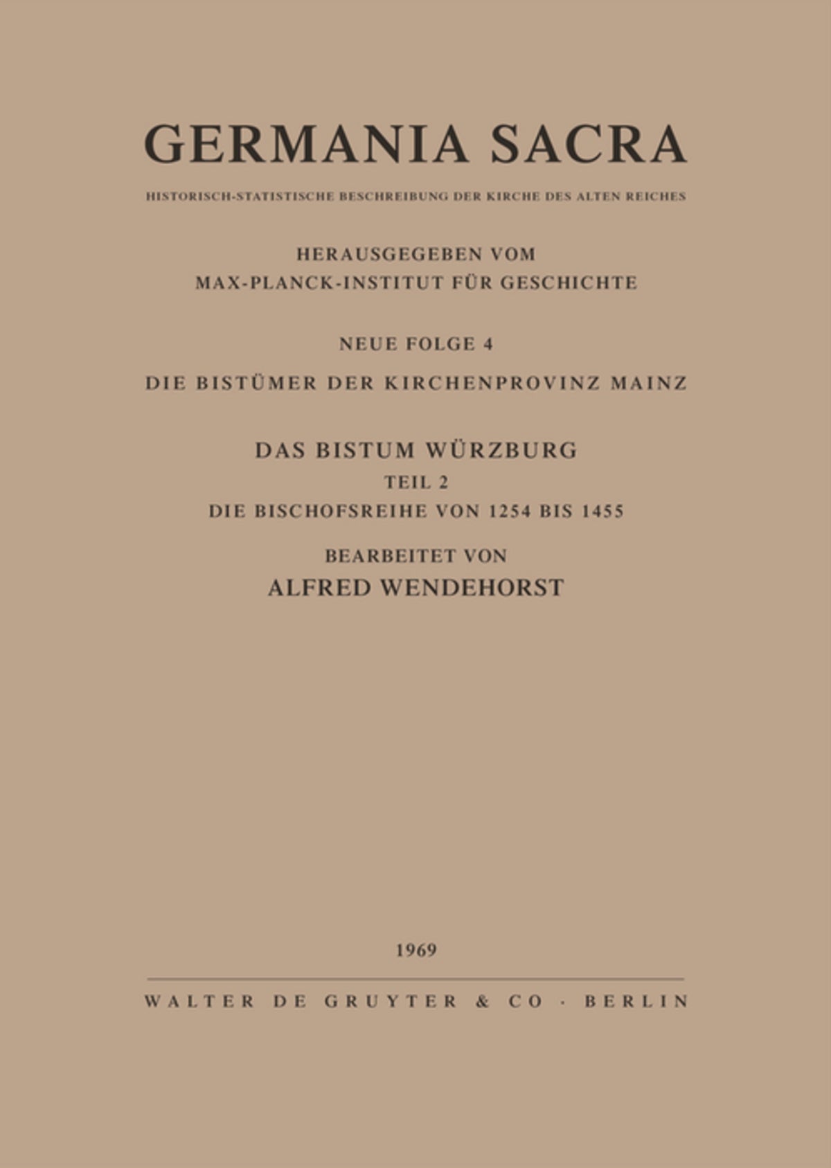 Cover image for Die Bistümer der Kirchenprovinz Mainz. Das Bistum Würzburg II. Die Bischofsreihe von 1254 bis 1455 ISBN 9783110012910