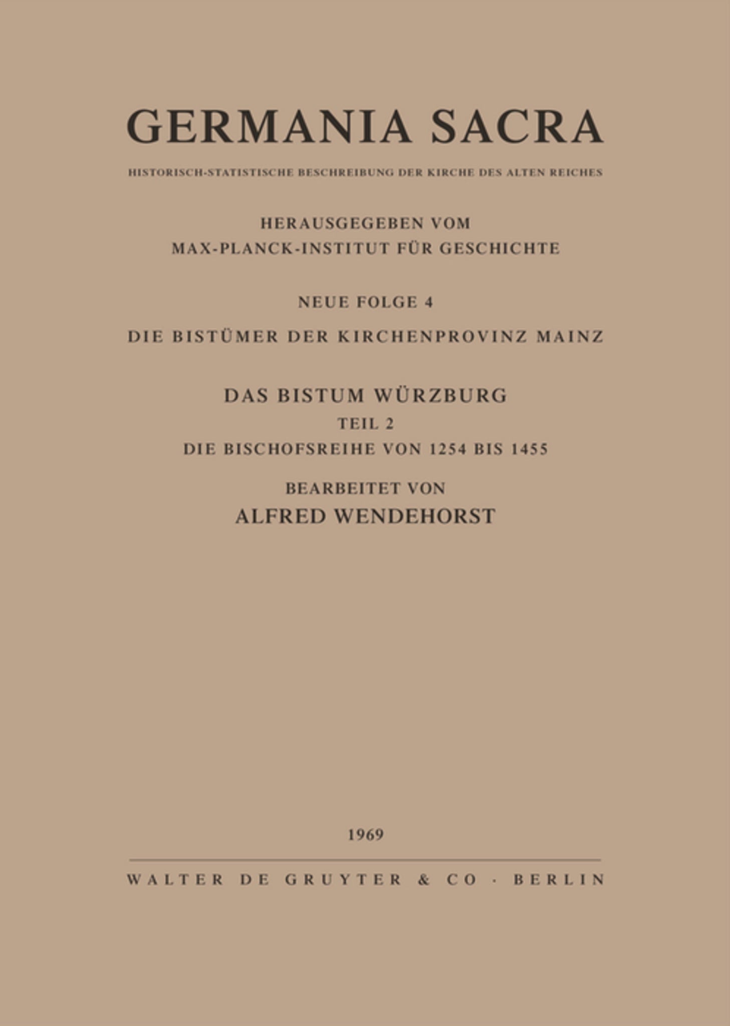 Die Bistümer der Kirchenprovinz Mainz. Das Bistum Würzburg II. Die Bischofsreihe von 1254 bis 1455