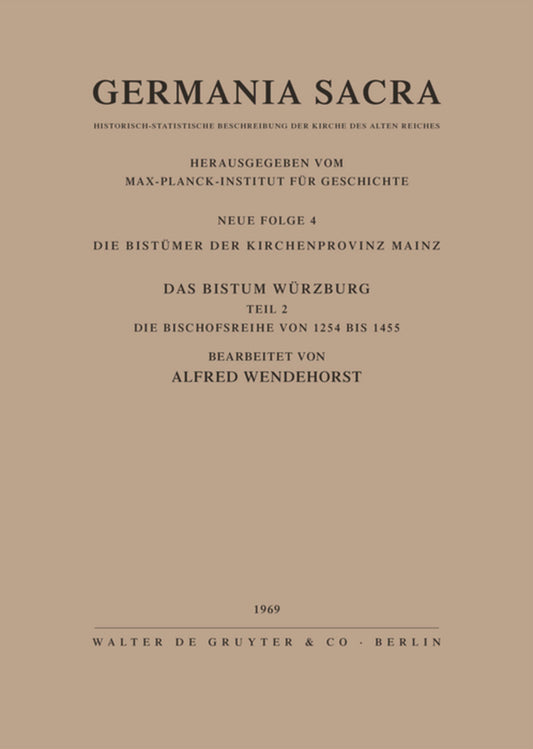 Die Bistümer der Kirchenprovinz Mainz. Das Bistum Würzburg II. Die Bischofsreihe von 1254 bis 1455