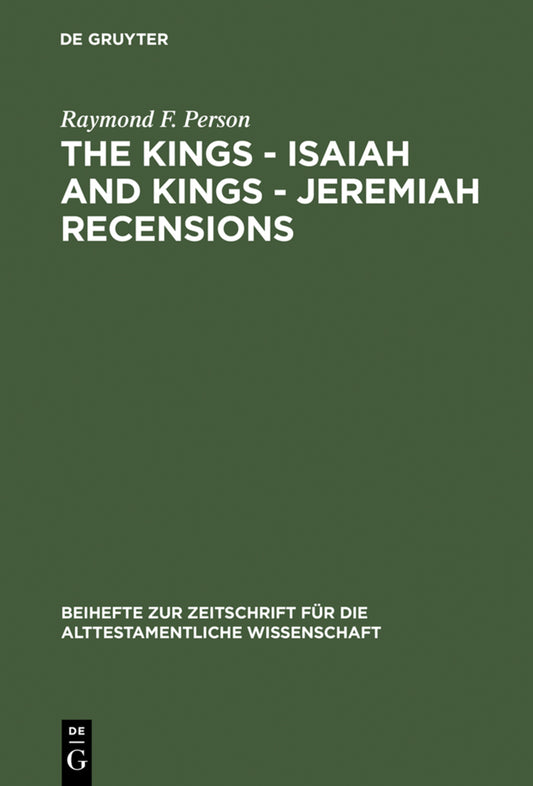 The Kings – Isaiah and Kings – Jeremiah Recensions