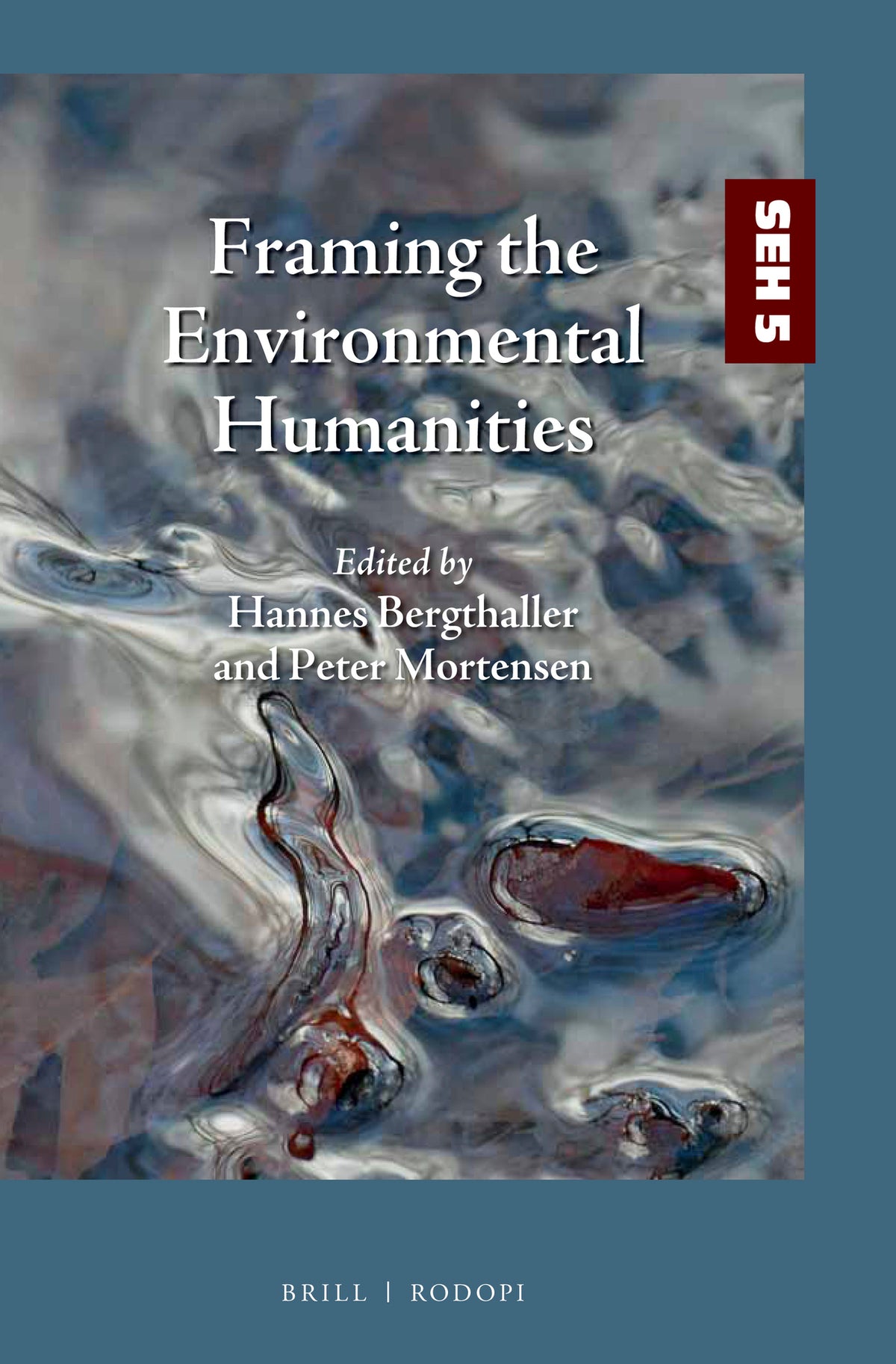 Cover image for Framing the Environmental Humanities ISBN 9789004358843
