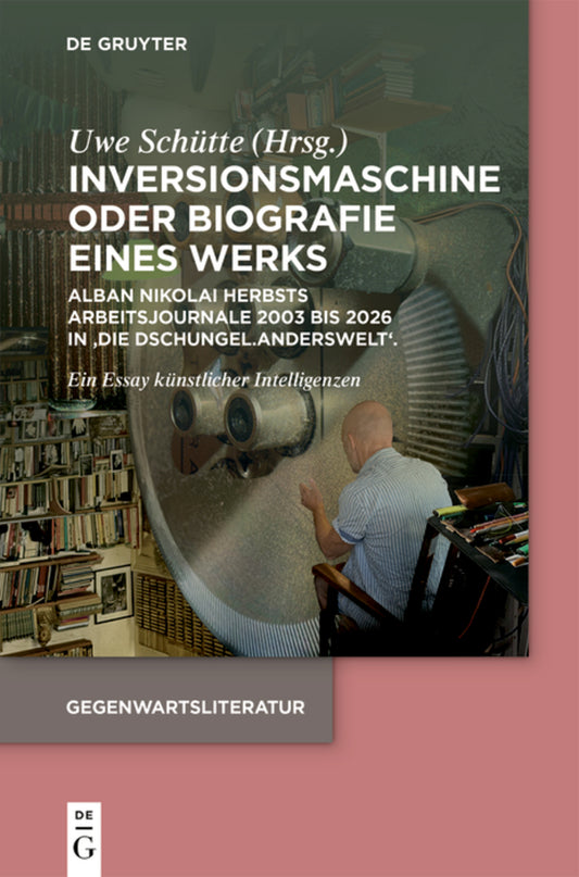 Inversionsmaschine oder Biografie eines Werks