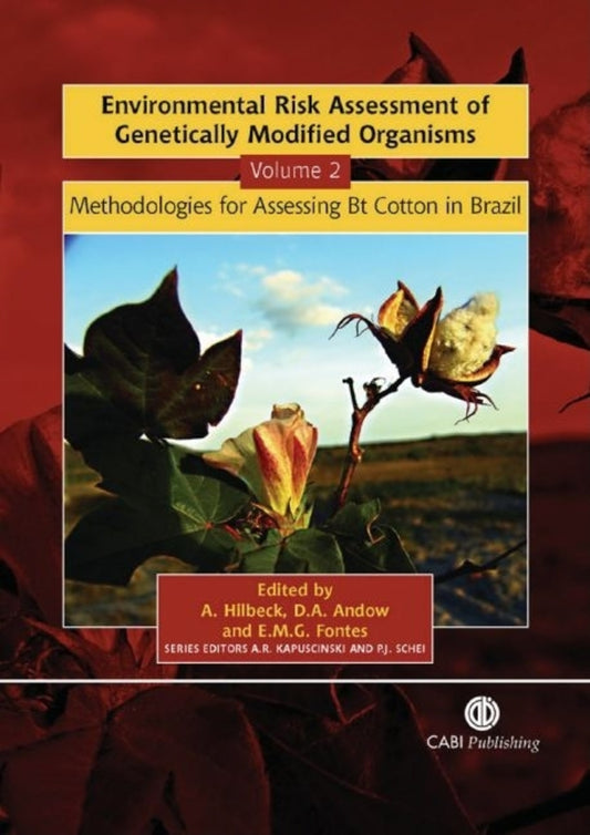Environmental Risk Assessment of Genetically Modified Organisms, Volume 2