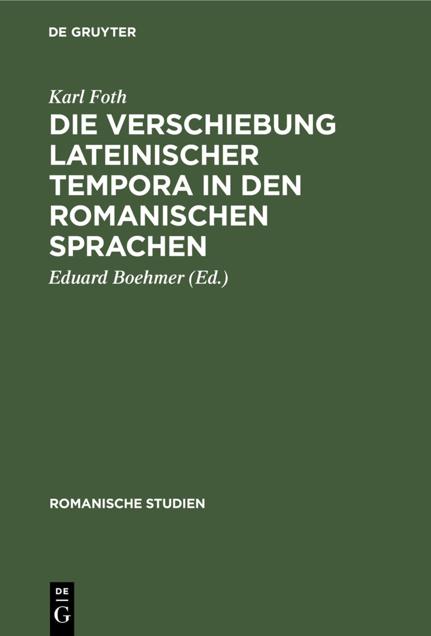 Die Verschiebung lateinischer Tempora in den romanischen Sprachen