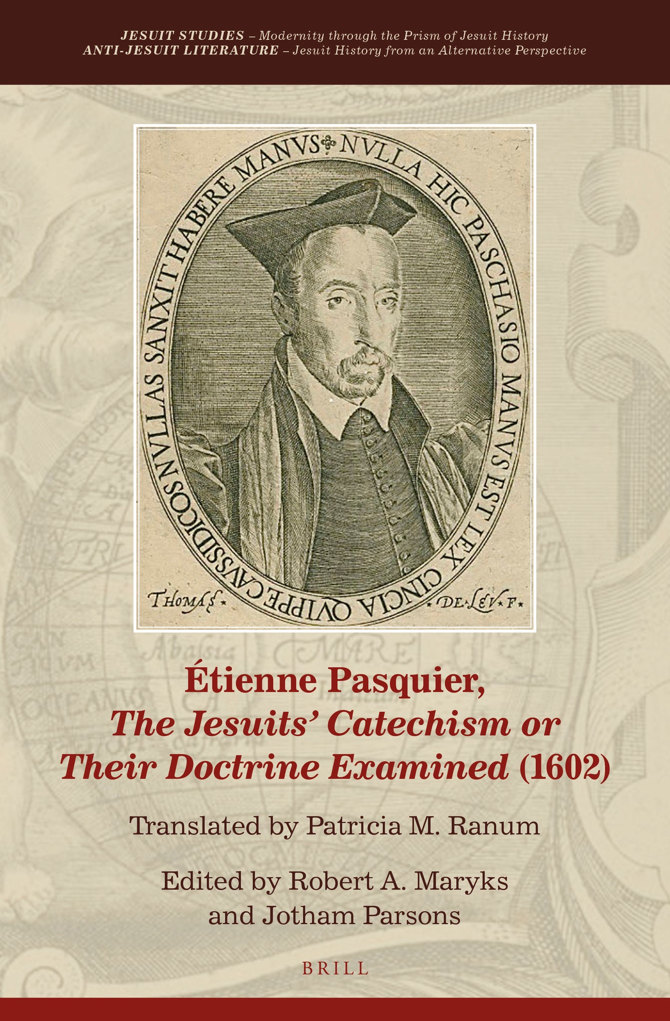 Étienne Pasquier, The Jesuits’ Catechism or Their Doctrine Examined (1602)