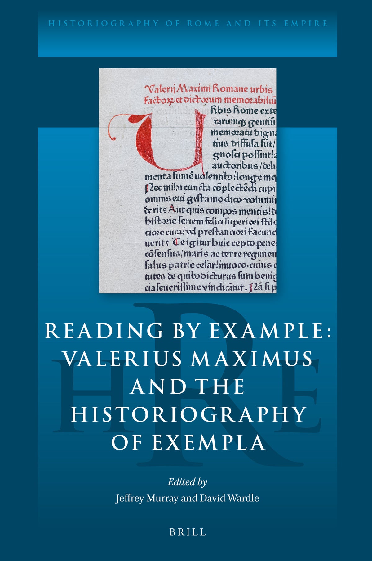 Cover image for Reading by Example: Valerius Maximus and the Historiography of Exempla ISBN 9789004499409