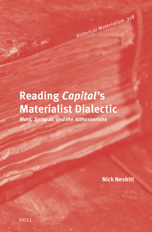 Reading Capital's Materialist Dialectic