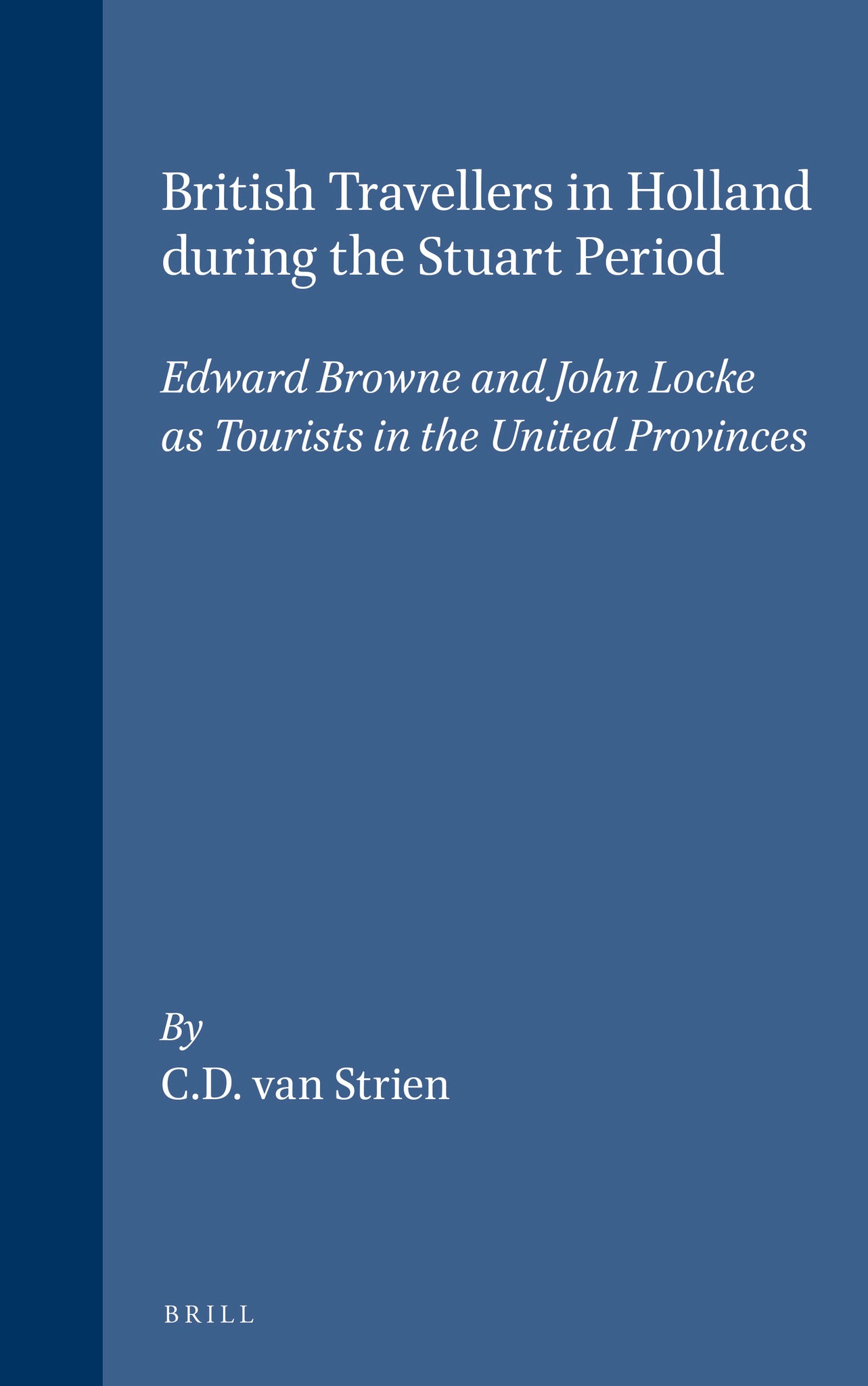 British Travellers in Holland during the Stuart Period