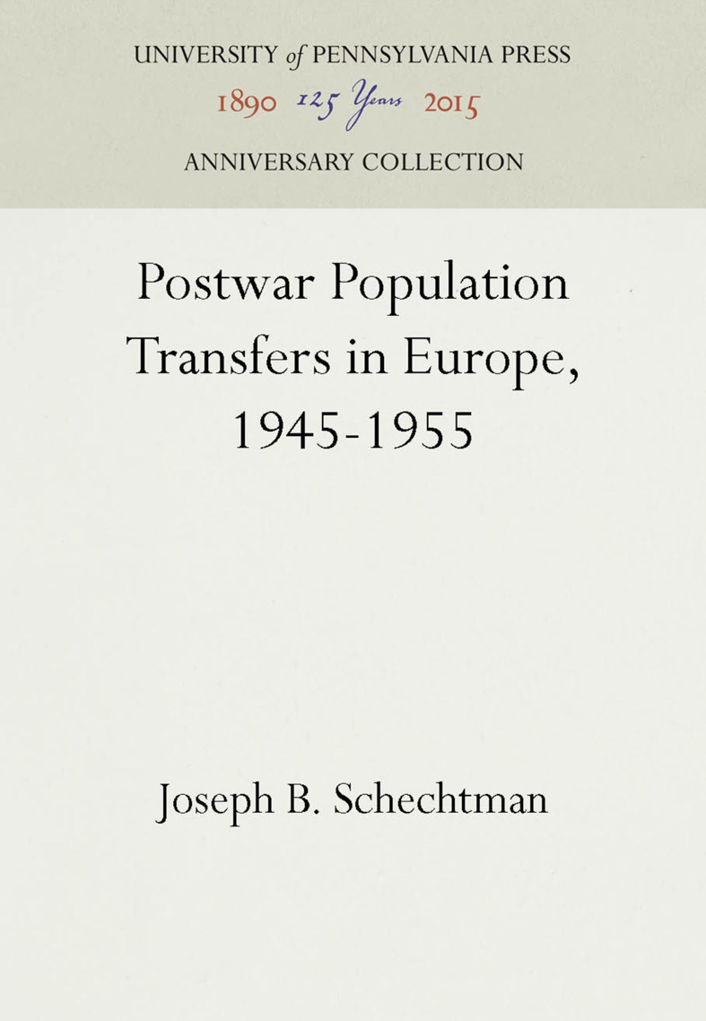 Postwar Population Transfers in Europe, 1945-1955