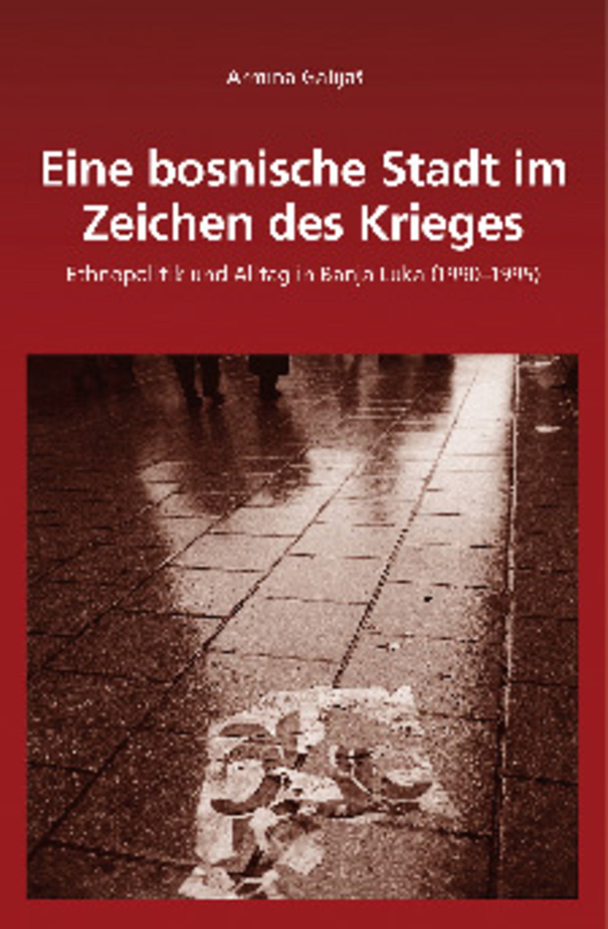 Eine bosnische Stadt im Zeichen des Krieges