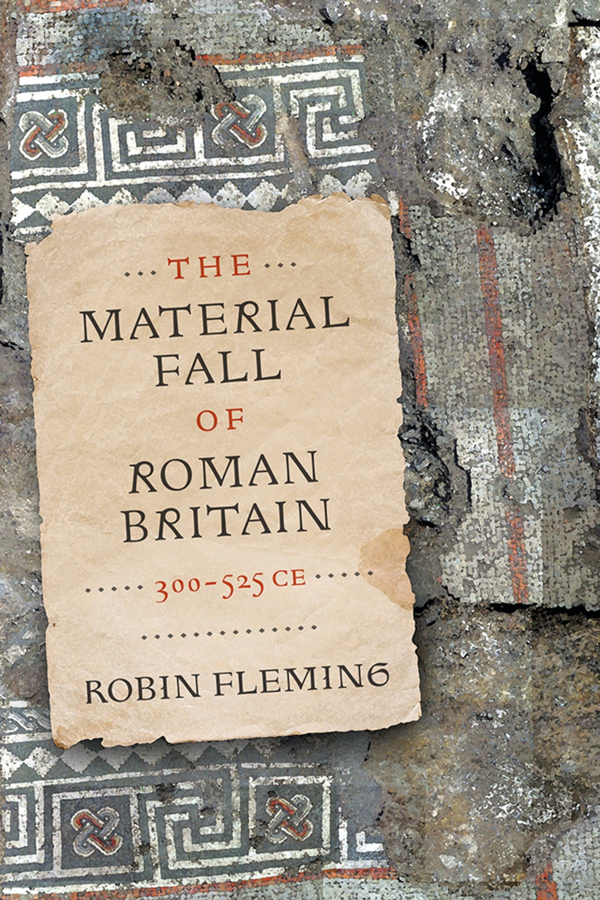 Cover image for The Material Fall of Roman Britain, 300-525 CE ISBN 9780812252446