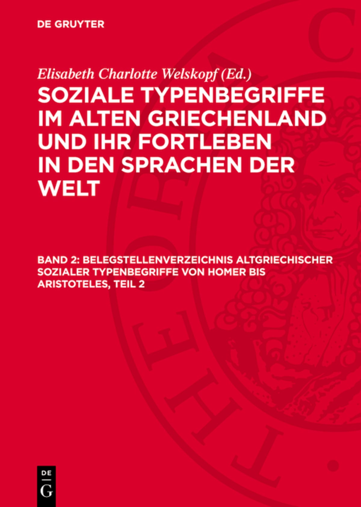 Cover image for Belegstellenverzeichnis altgriechischer sozialer Typenbegriffe von Homer bis Aristoteles, Teil 2 ISBN 9783112700525
