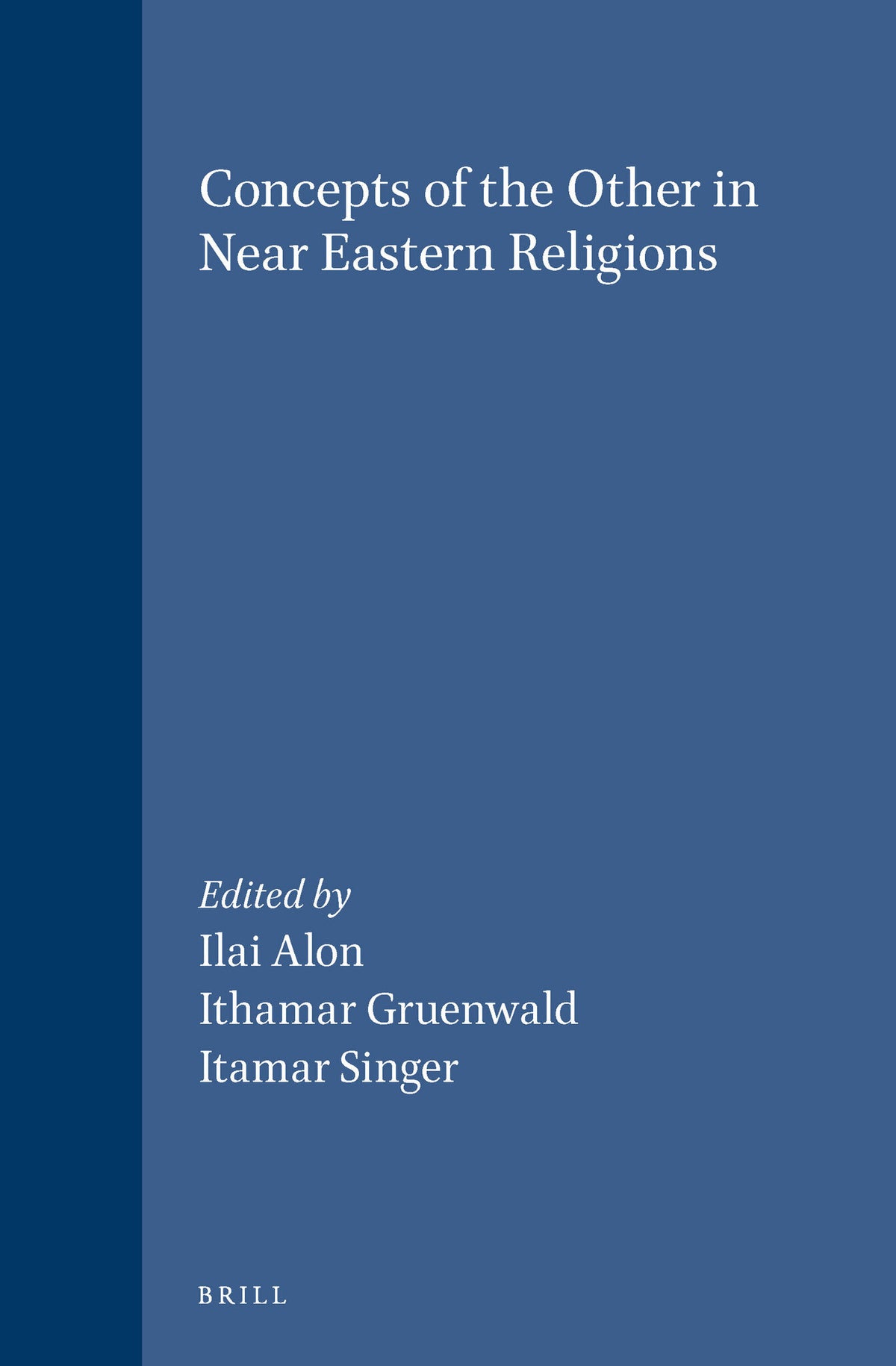 Cover image for Concepts of the Other in Near Eastern Religions ISBN 9789004102200