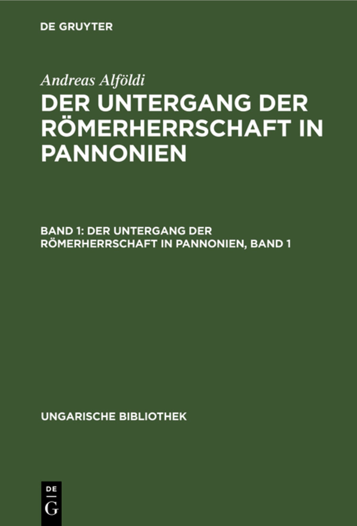Cover image for Der Untergang der Römerherrschaft in Pannonien, Band 1 ISBN 9783111048307