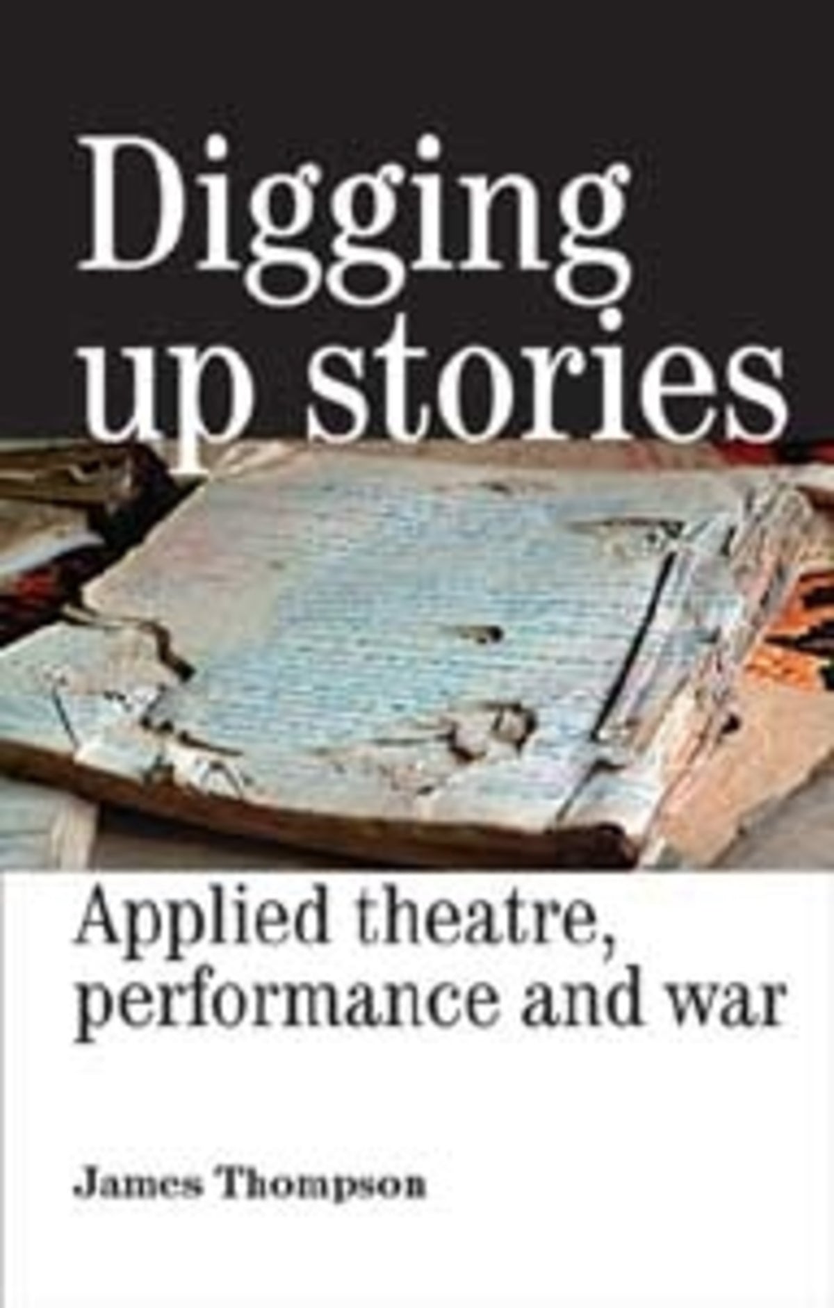 Cover image for Digging up stories ISBN 9780719073151