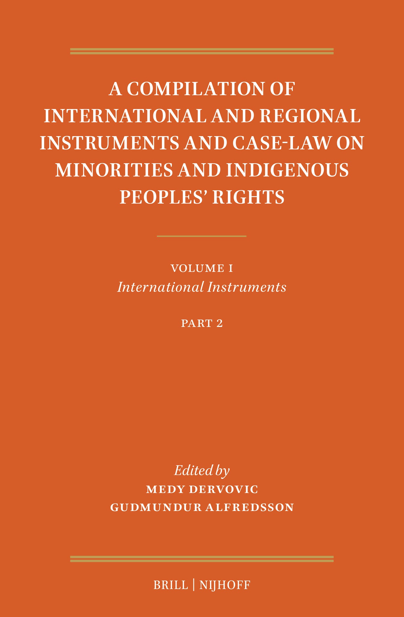 A Compilation of International and Regional Instruments and Case-Law on Minorities and Indigenous Peoples’ Rights
