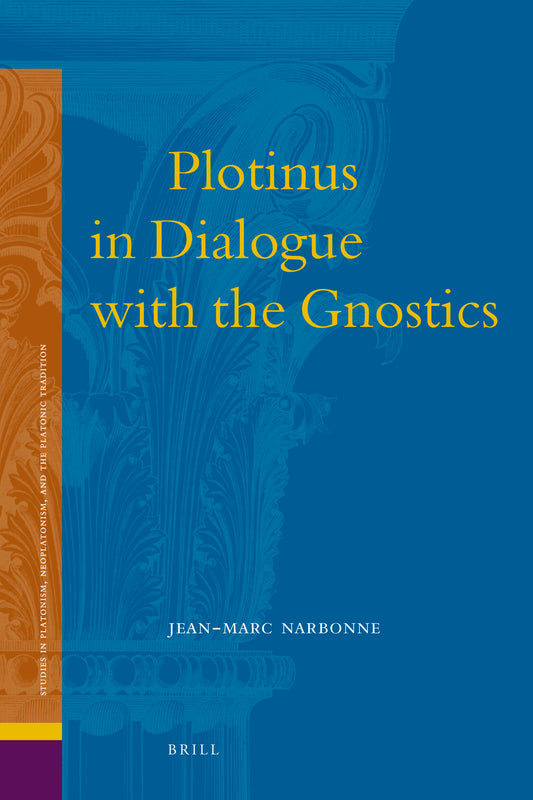 Plotinus in Dialogue with the Gnostics