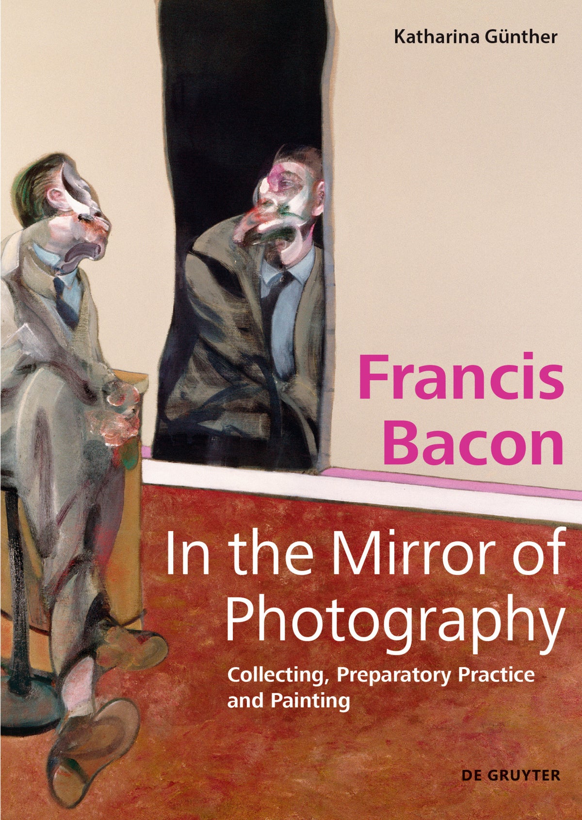 Cover image for Francis Bacon – In the Mirror of Photography ISBN 9783110720624