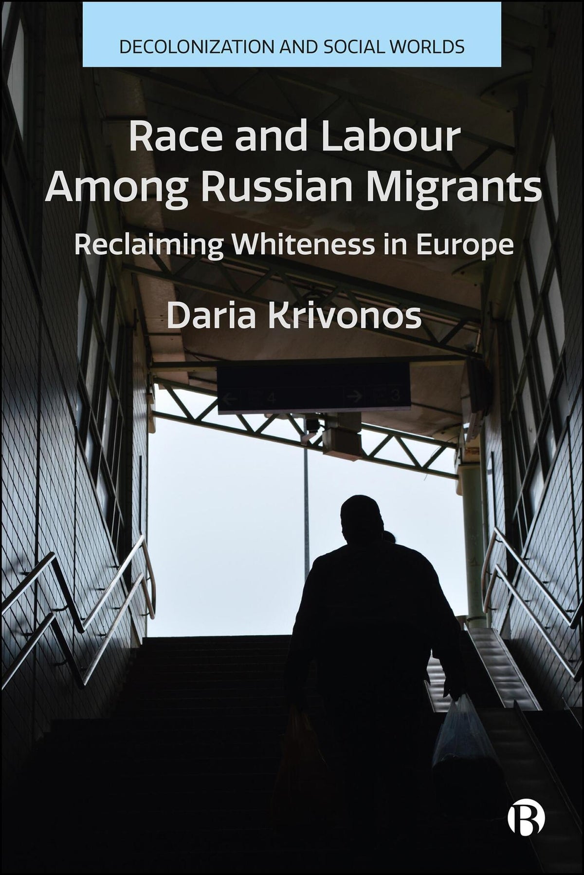 Cover image for Race and Labour among Russian Migrants ISBN 9781529246612