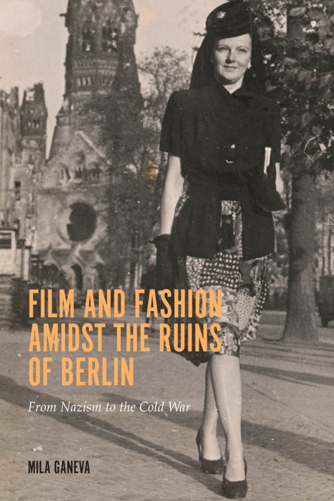 Cover image for Film and Fashion amidst the Ruins of Berlin ISBN 9781640141575