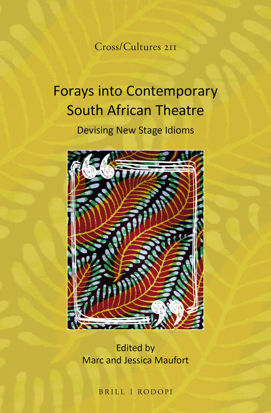 Forays into Contemporary South African Theatre