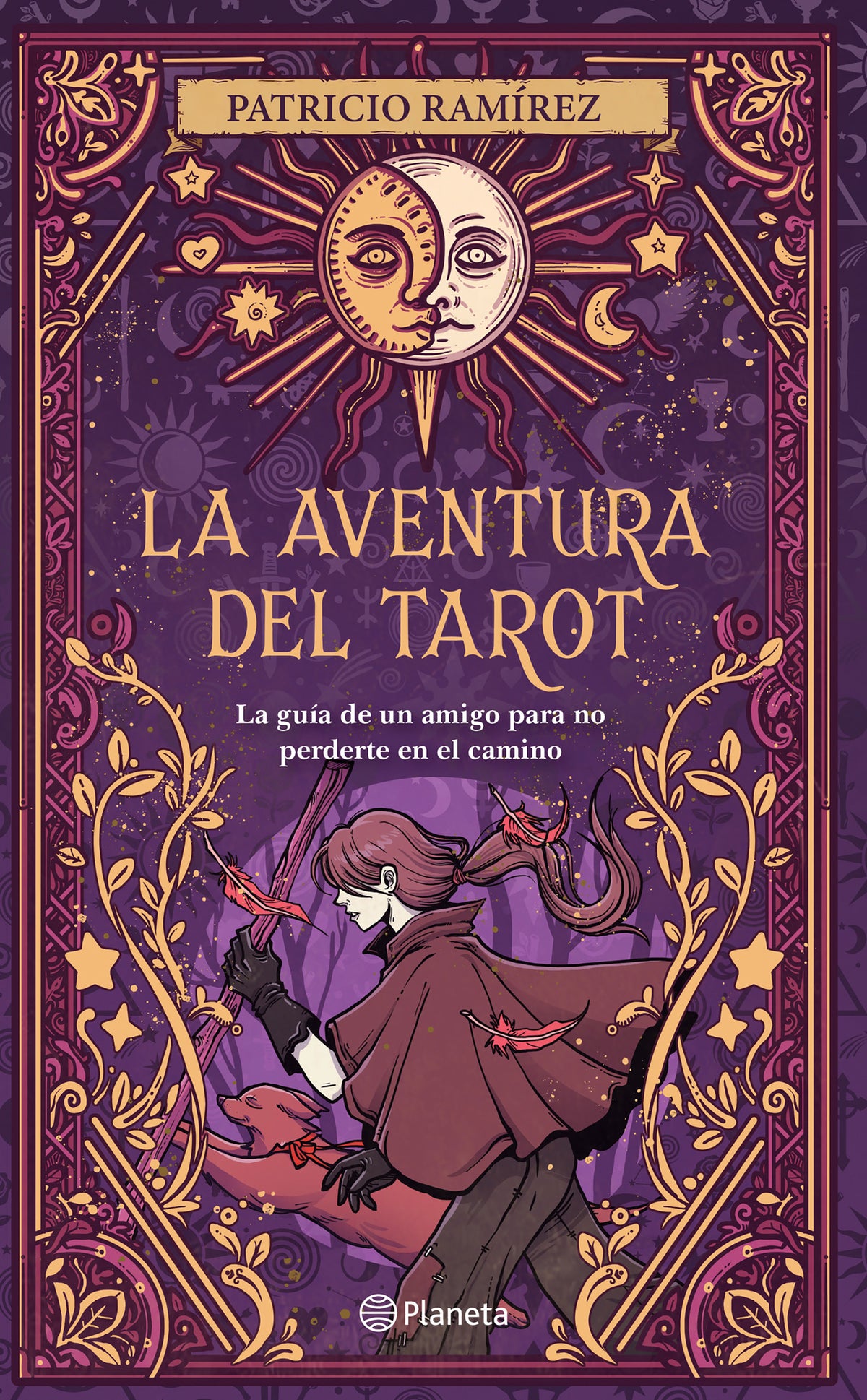 La aventura del tarot: La guía de un amigo para no perderte en el camino / The Tarot Adventure: Find Your Path