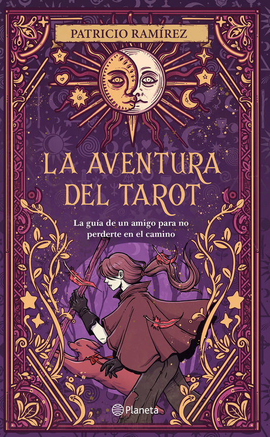 La aventura del tarot: La guía de un amigo para no perderte en el camino / The Tarot Adventure: Find Your Path