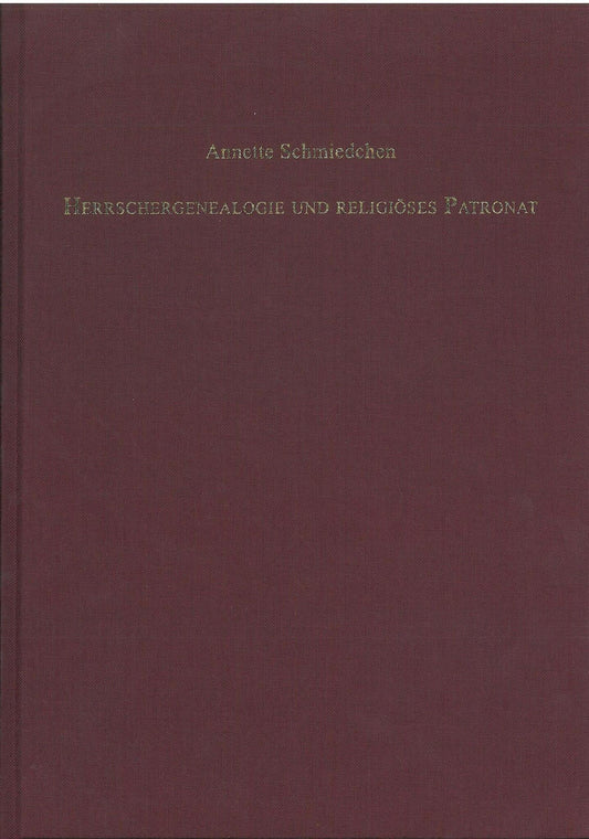 Herrschergenealogie und religiöses Patronat