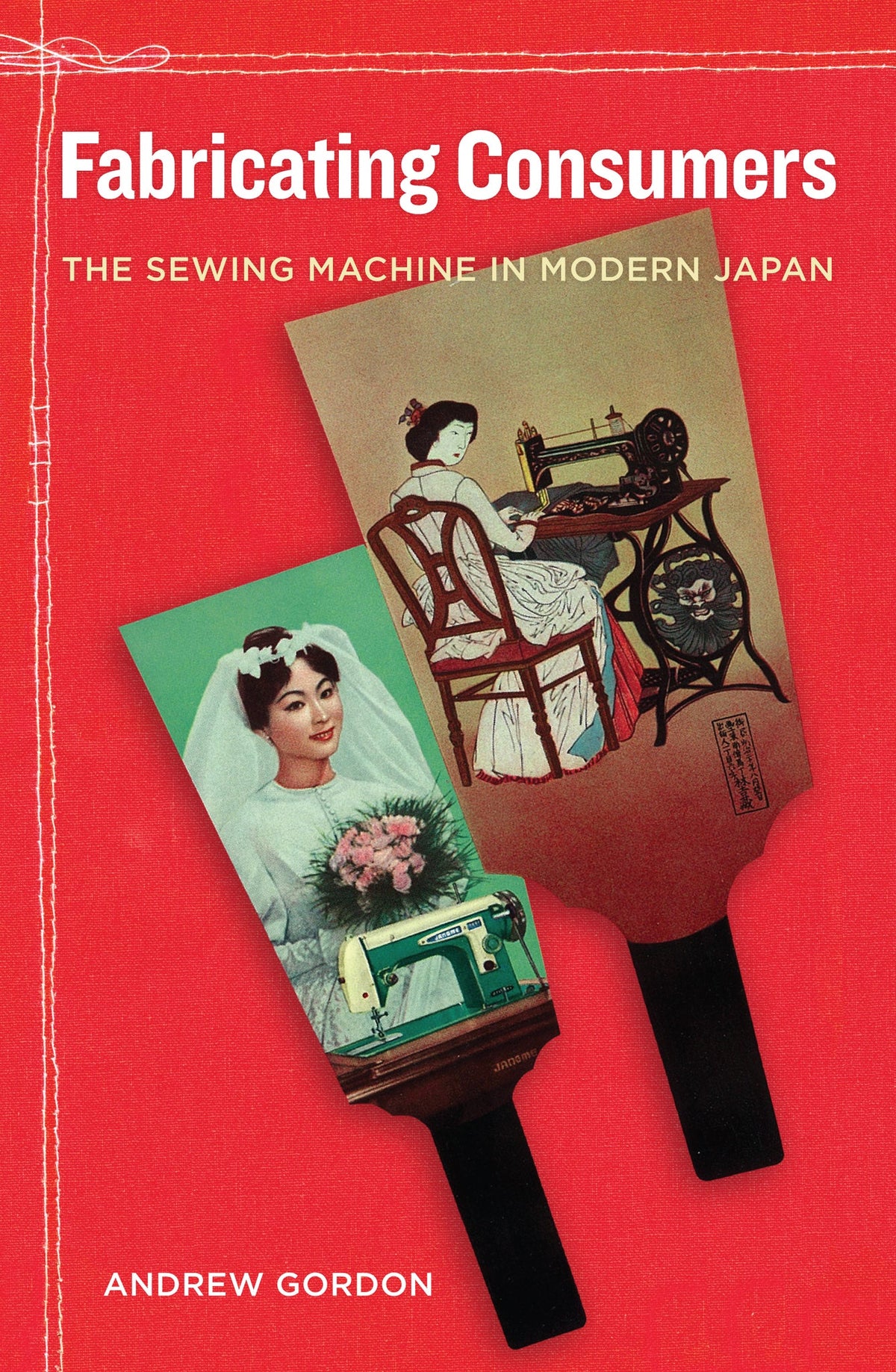 Cover image for Fabricating Consumers ISBN 9780520950313