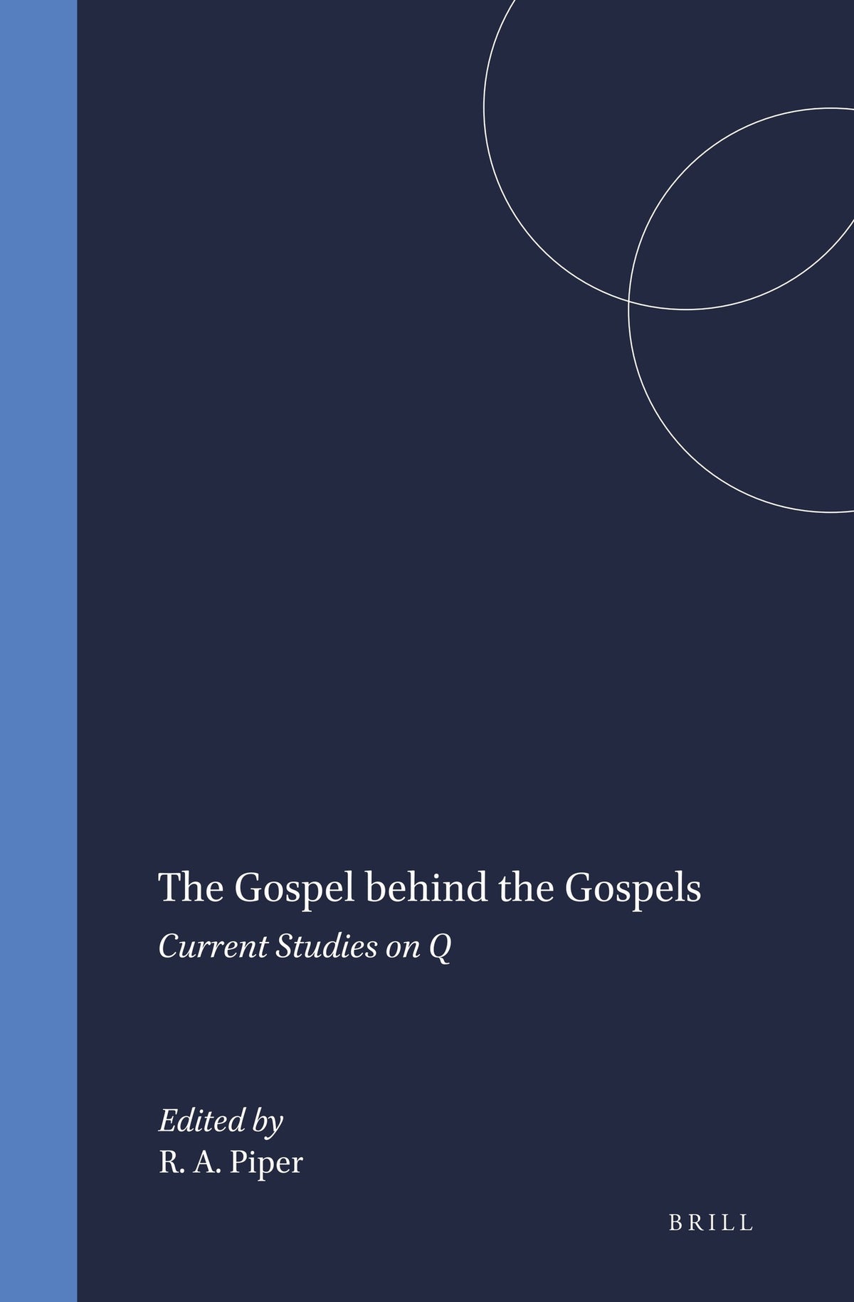 The Gospel behind the Gospels