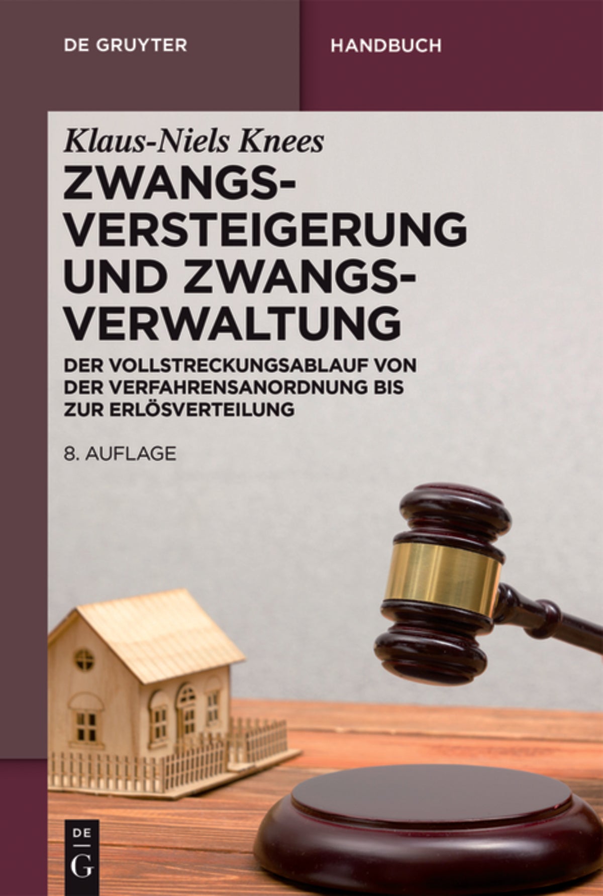 Cover image for Zwangsversteigerung und Zwangsverwaltung ISBN 9783110485943