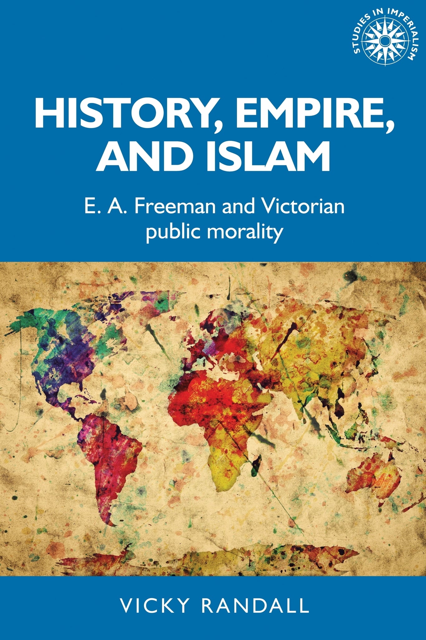 Cover image for History, empire, and Islam ISBN 9781526135810