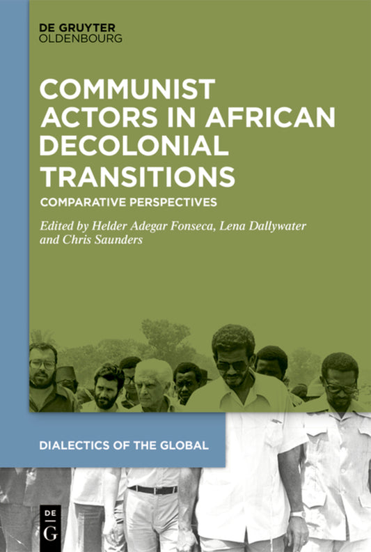 Communist Actors in African Decolonial Transitions