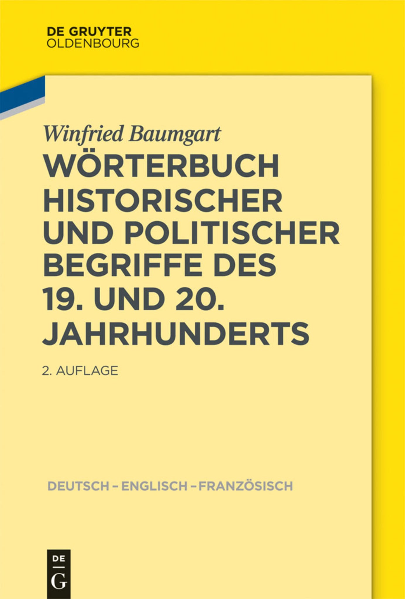 Cover image for Wörterbuch historischer und politischer Begriffe des 19. und 20. Jahrhunderts ISBN 9783110363562