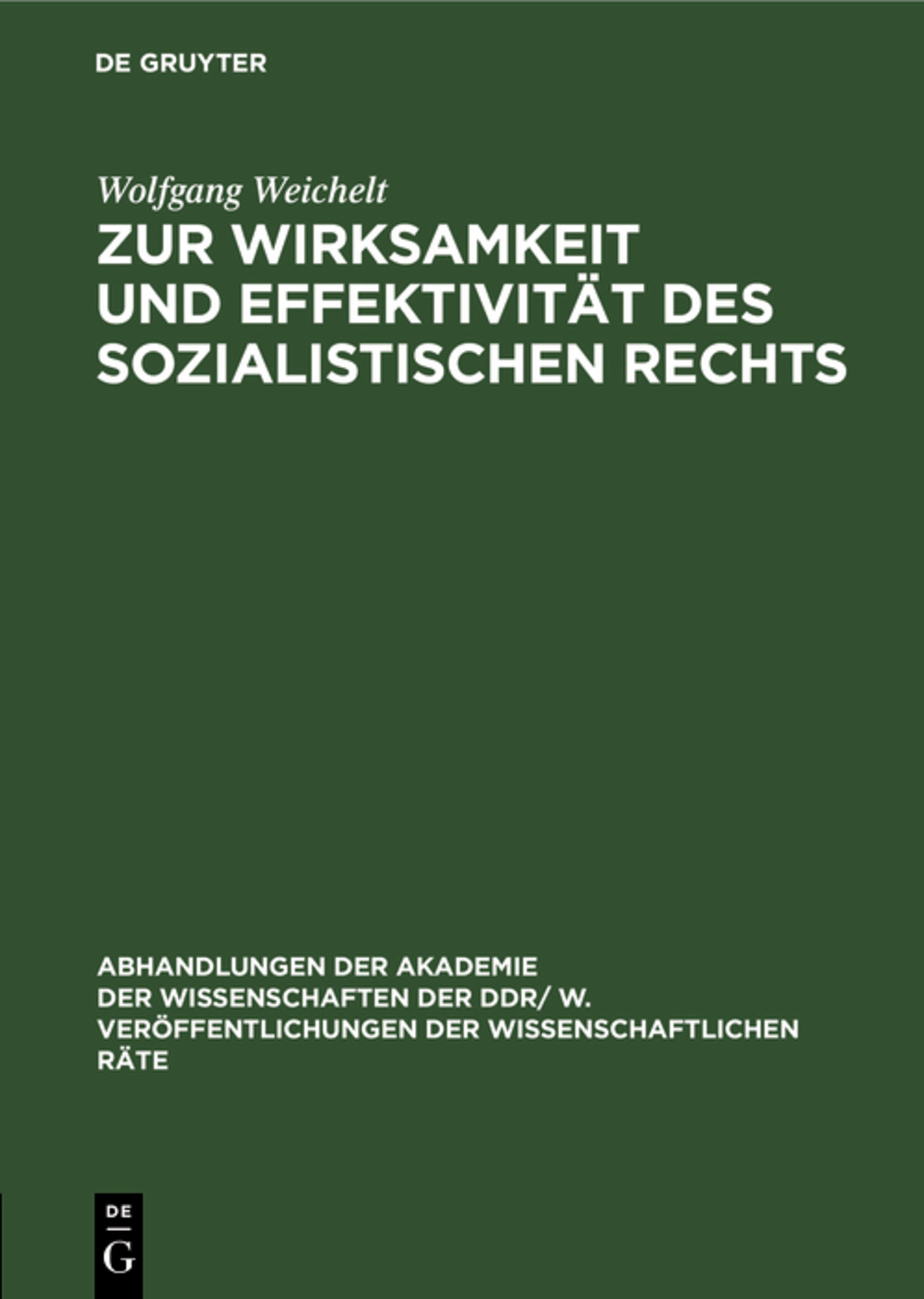 Zur Wirksamkeit und Effektivität des sozialistischen Rechts