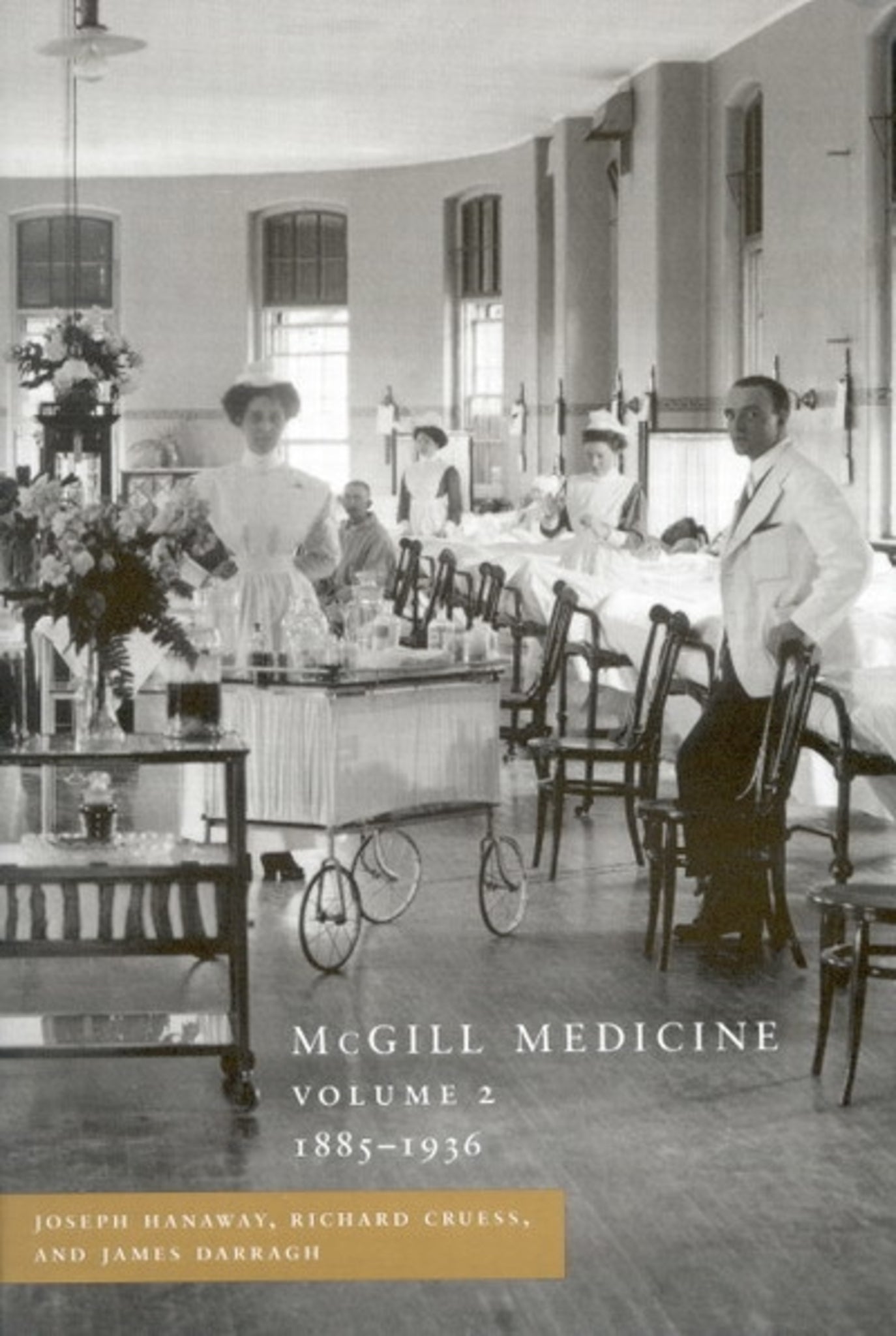 McGill Medicine, Volume 2, 1885-1936