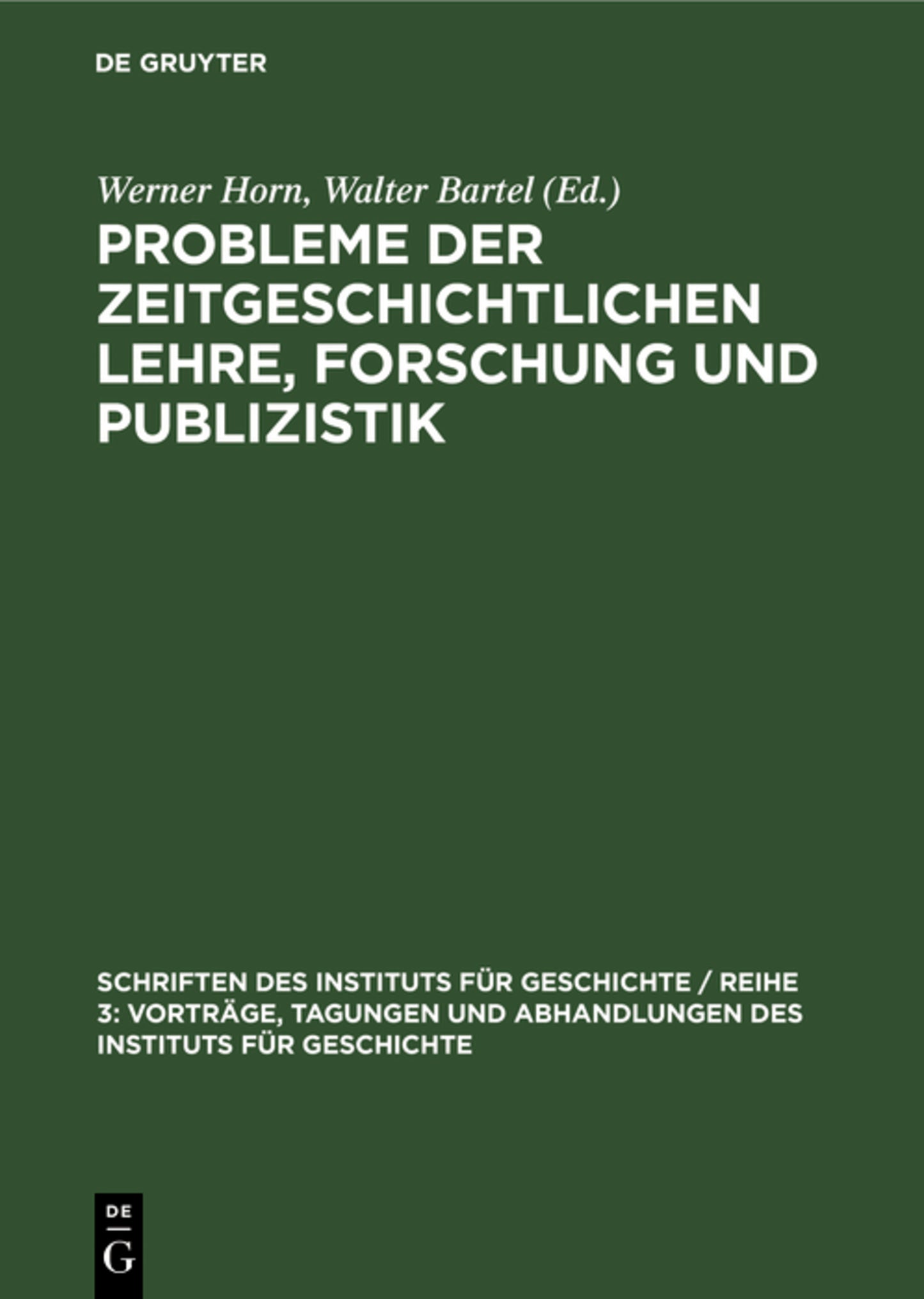 Probleme der zeitgeschichtlichen Lehre, Forschung und Publizistik