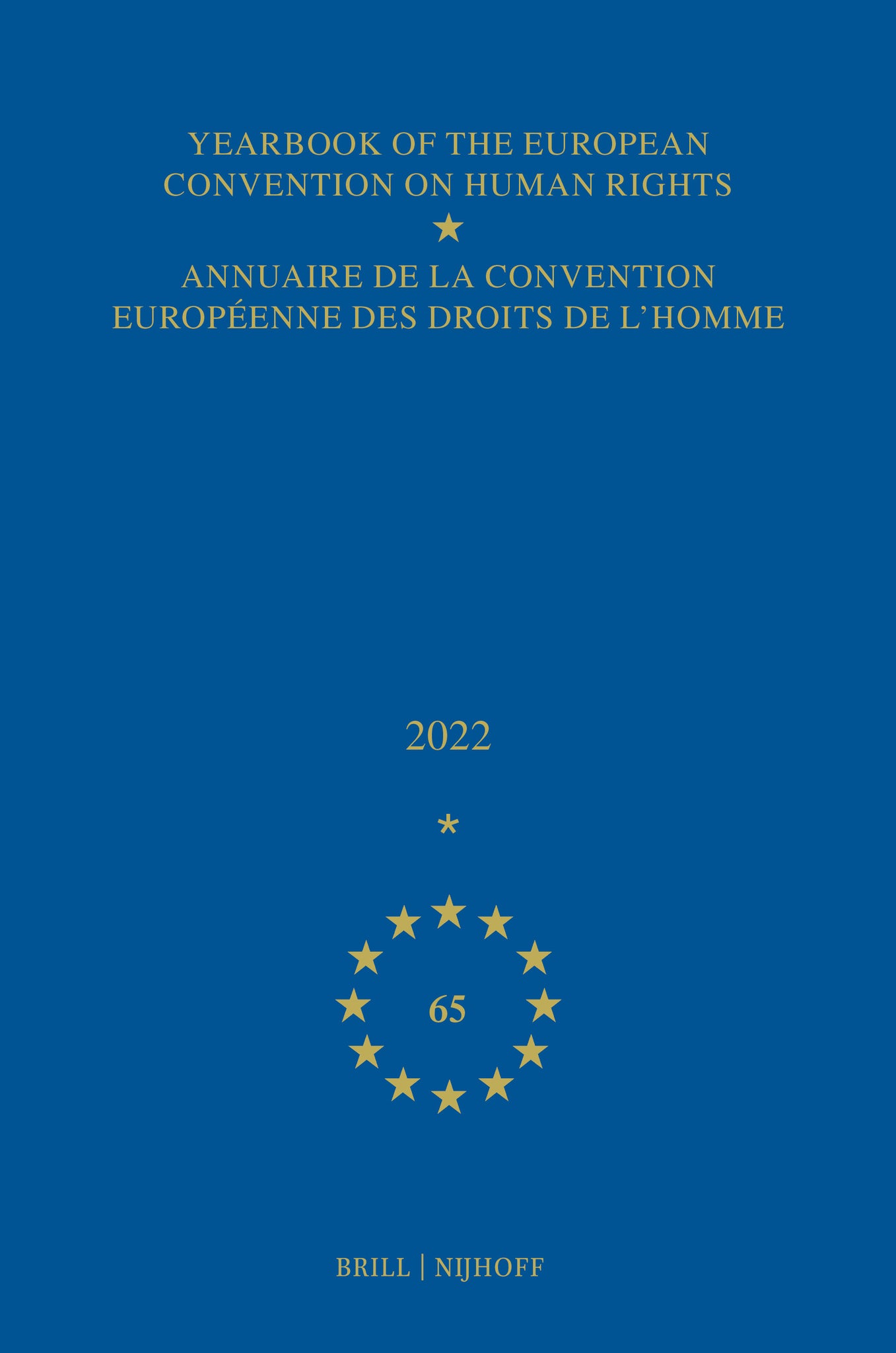 Yearbook of the European Convention on Human Rights / Annuaire de la convention européenne des droits de l'homme, Volume 65 (2022)