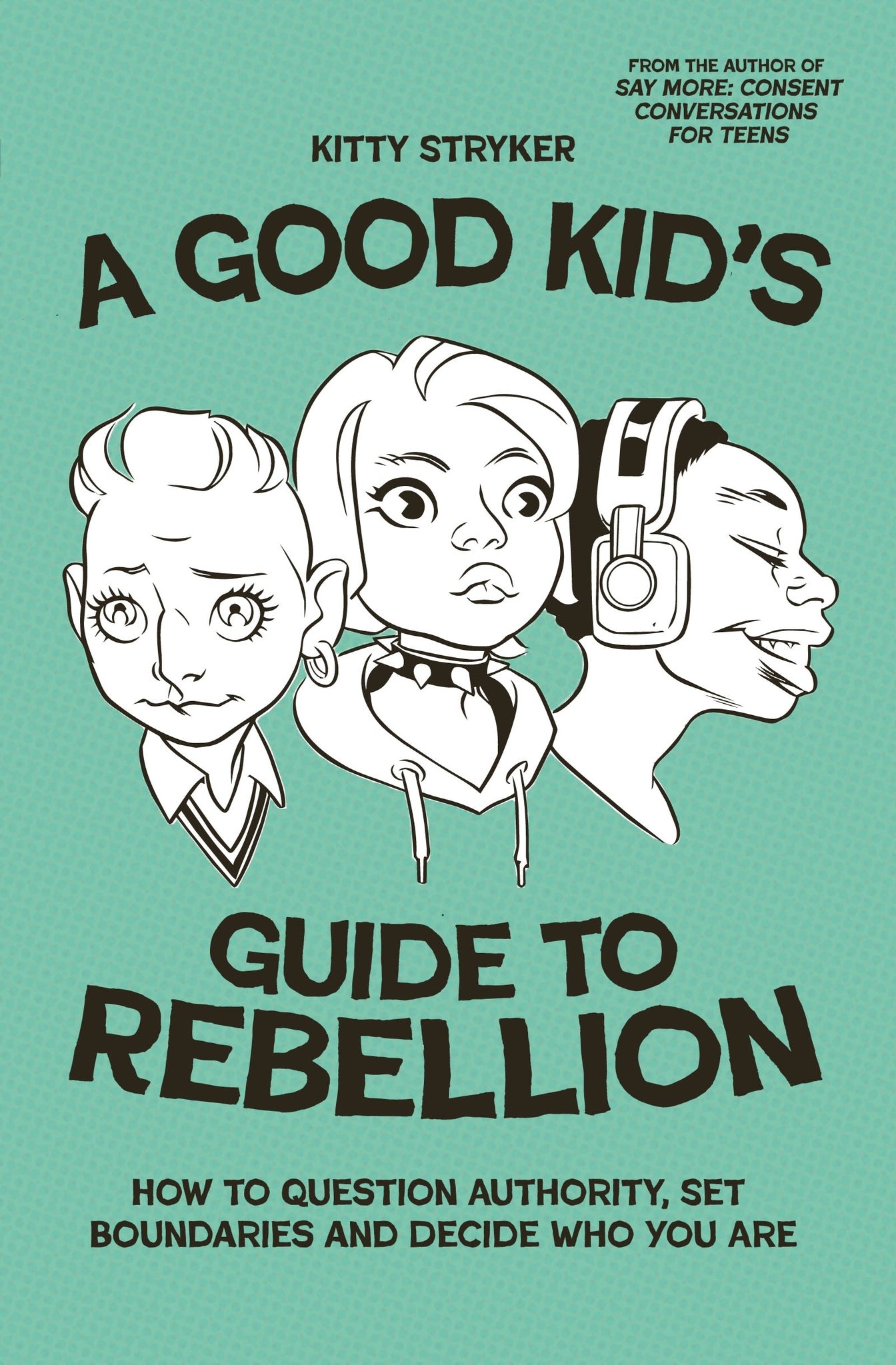 Cover image for A Good Kid's Guide to Rebellion ISBN 9781997702313