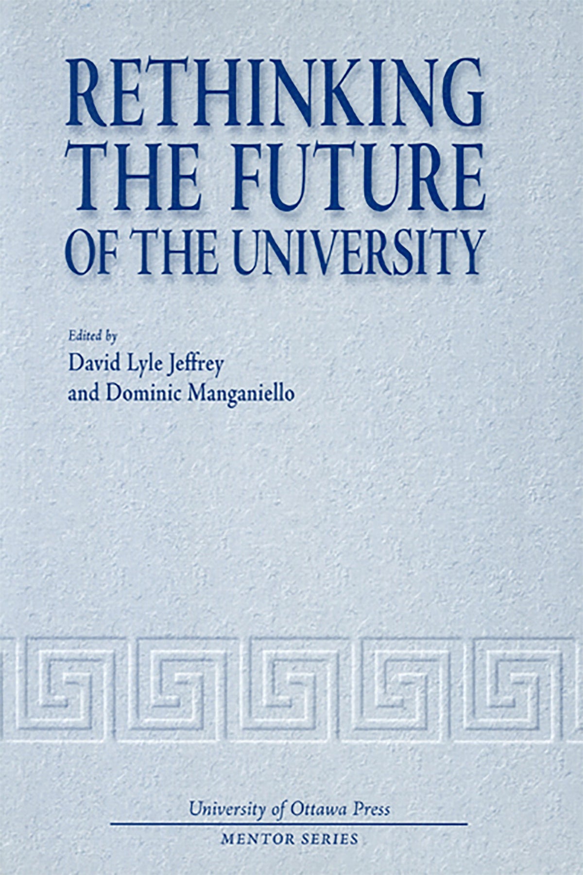 Cover image for Rethinking the Future of the University ISBN 9780776604817