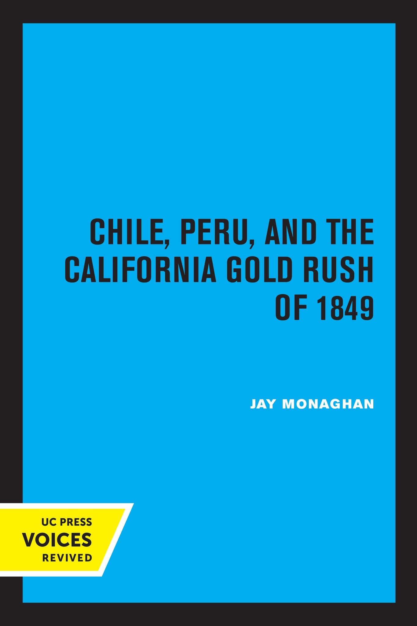 Cover image for Chile, Peru, and the California Gold Rush of 1849 ISBN 9780520371262